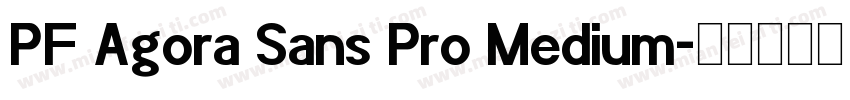 PF Agora Sans Pro Medium字体转换